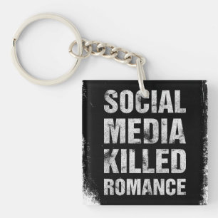 Llavero Las redes sociales mataron el romance