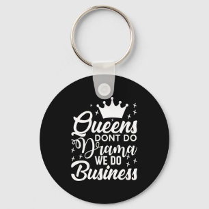 Llavero Las Reinas No Hacen Drama Nosotras Hacemos Negocio