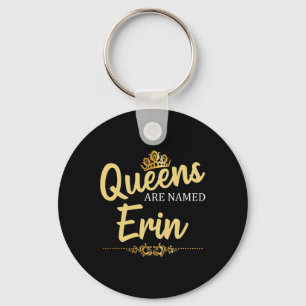 Llavero Las Reinas Son Nombradas Erin Personalizado Famoso