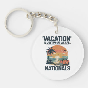 Llavero Las vacaciones es justo lo que llamamos Nacionales