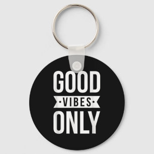Llavero Las vibraciones positivas de Guay sólo son citas m