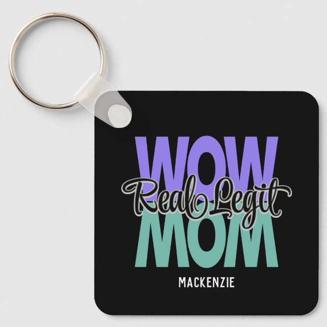 Llavero Legit real Wow Mamá Imprimir (púrpura y Verde azul (Anverso)