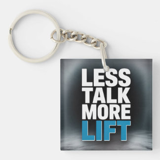 Llavero Less Talk, More Lift