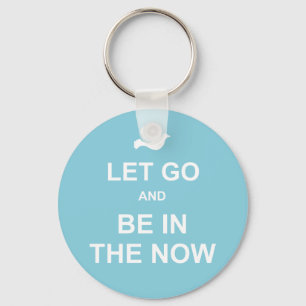 Llavero Let va y sea en el now - cita espiritual - azul