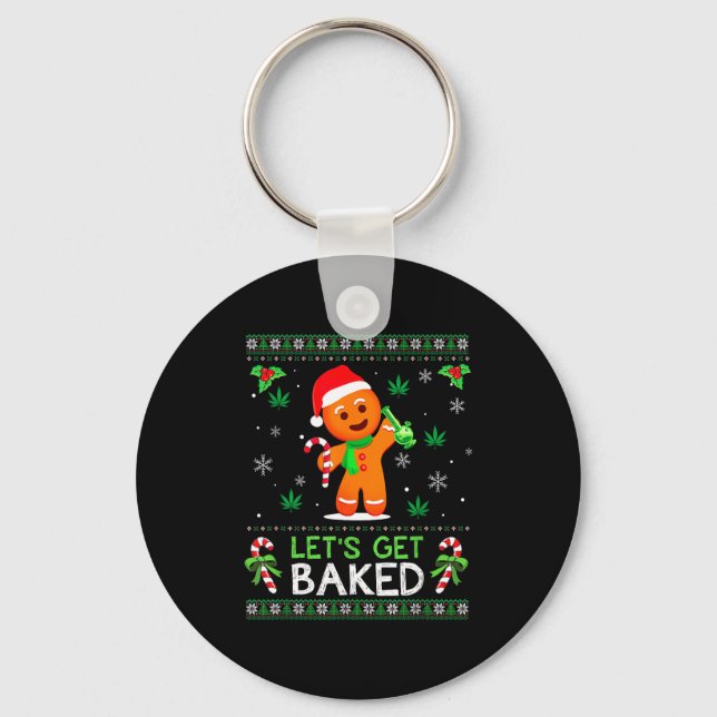 Llavero Lets Get Baked Ugly Sweater Weed Christmas Xmas  (Anverso)