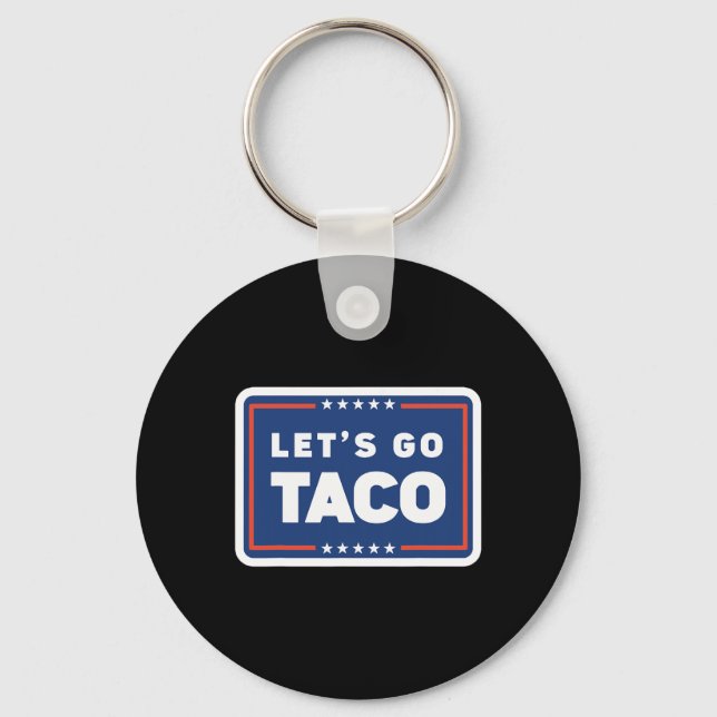 Llavero Lets Go Taco Trump Always Chickens Out Funny Meme  (Anverso)