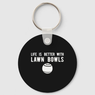 Llavero Life Better Lawn Bowls Lawn Bowling