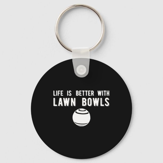 Llavero Life Better Lawn Bowls Lawn Bowling (Anverso)