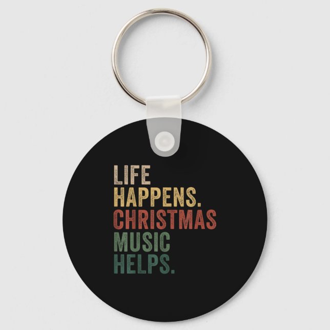 Llavero Life Happens Christmas Music Helps, Christmas Time (Anverso)