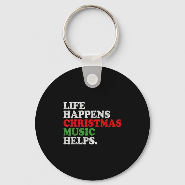 Llavero Life Happens Music Helps Funny Christmas Funny Men (Anverso)