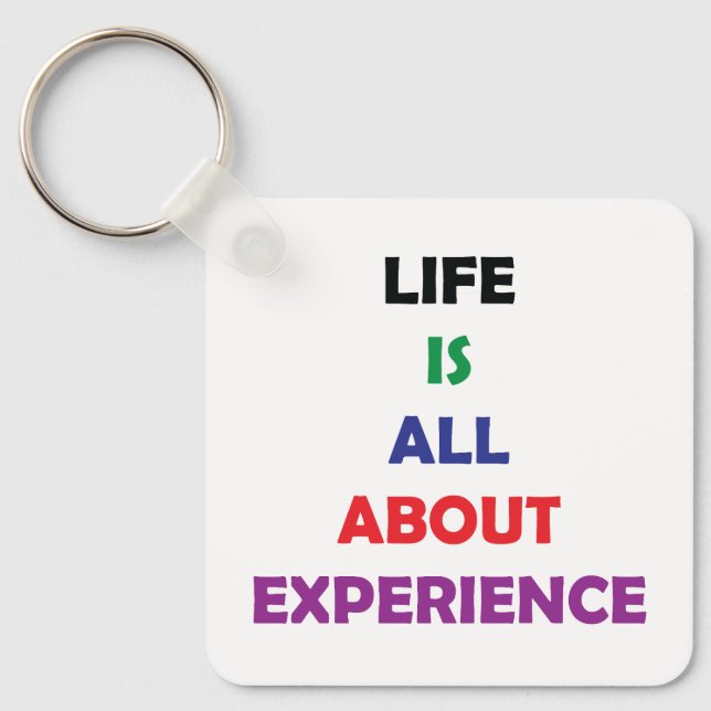 Llavero Life Is All About Experience Motivational Quote (Anverso)