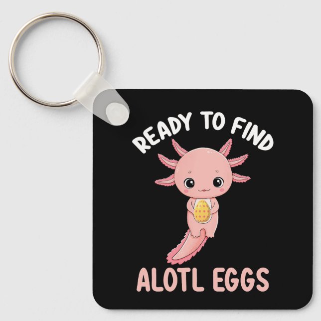 Llavero Listo Para Encontrar Alotl Huevos Pascua Axolotl (Anverso)