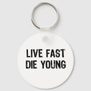 Llavero Live Fast, muere joven