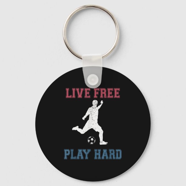 Llavero Live Free Play Hard Funny Soccer Lover (Anverso)