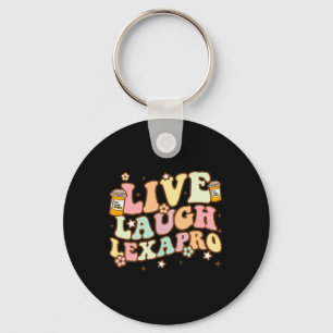 Llavero Live Laugh Lexapro Groovy Concienciación sobre la 