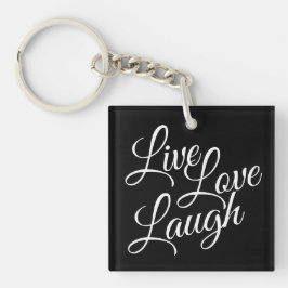 Llavero Live Love Laugh Elegant White Script on Black