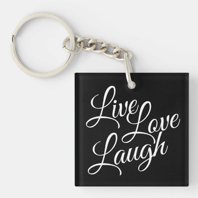 Llavero Live Love Laugh Elegant White Script on Black (Frente)
