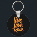 Llavero Live Love Rave Dance Fiesta Música electrónica<br><div class="desc">Live Love Rave. Diseño vintage y retro para los amantes del fiesta, anfitriones de un fiesta de baile, ir al club de baile o al festival de música, disfrutar del tecno y del género de la música electrónica. Guay y mercadería divertida para bailarines y DJ de música. Perfecto para músicos...</div>