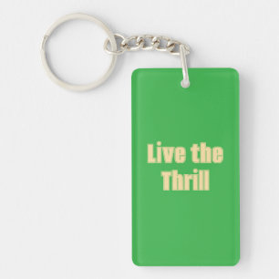 Llavero Live the Thrill Acrylic Keychain