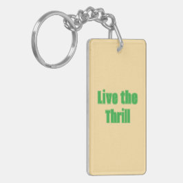 Llavero Live the Thrill Acrylic Keychain
