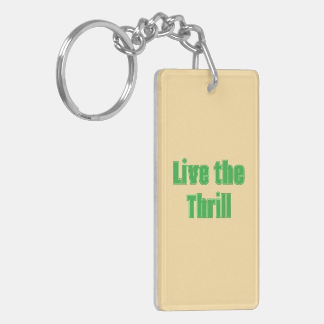 Llavero Live the Thrill Acrylic Keychain (Frente Izquierda)