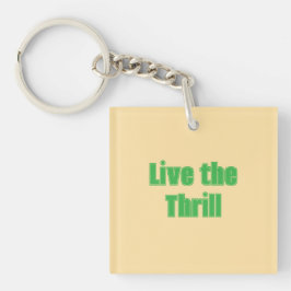 Llavero Live the Thrill Acrylic Keychain
