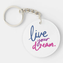 Live Your Dream Inspirational Acrylic Keychain