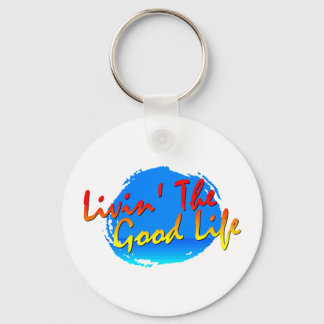Llavero Livin' the Good Life Keychain