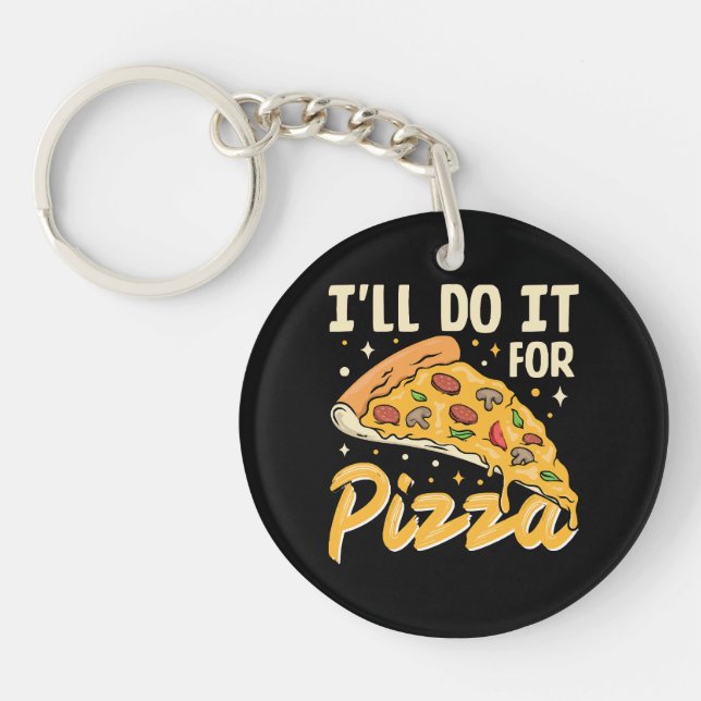 Llavero Lo Haré Por Pizza (Frente)