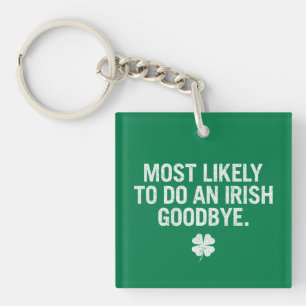 Llavero Lo Más Probable Es Hacer Un Adiós Irlandés