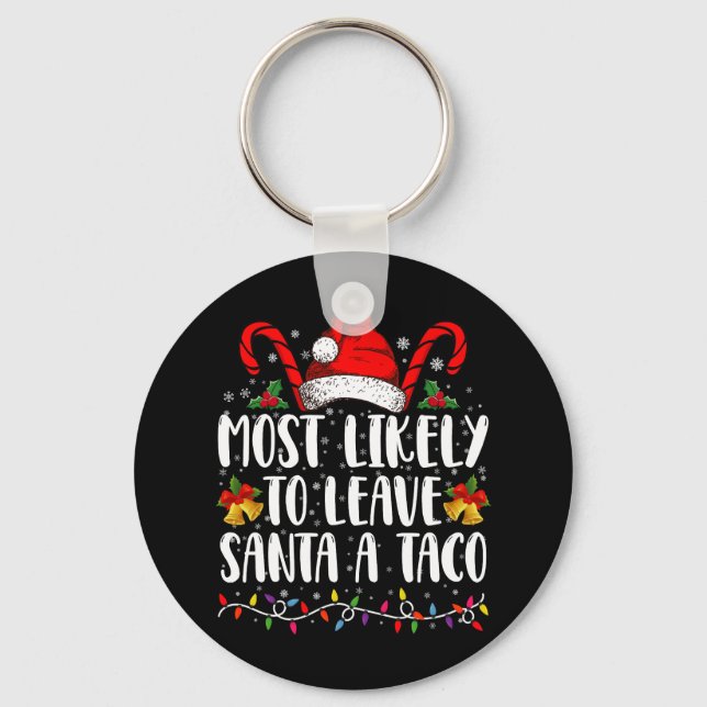 Llavero Lo Más Probable Es Que Dejen A Santa A Taco Funny  (Anverso)