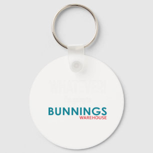 Llavero ¡Lo que sea! Voy a Bunnings.
