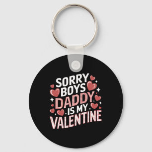 Llavero Lo siento chicos papá es mi San Valentín divertido
