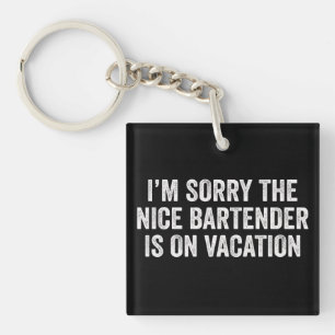 Llavero Lo siento, el amable barman está de vacaciones Reg