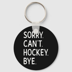 Llavero Lo siento, no puedo #39;t entrenador de hockey adi