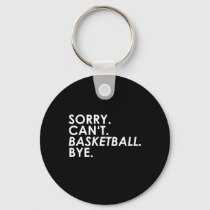 Llavero Lo siento. No puedo. Baloncesto. Adiós.