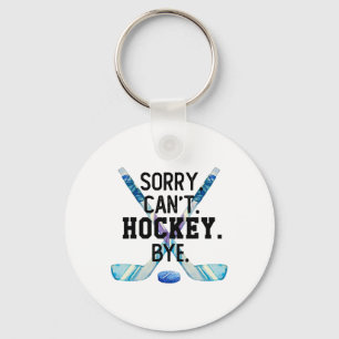 Llavero Lo siento pueden #39;t Hockey Bye Funny Hockey Pla