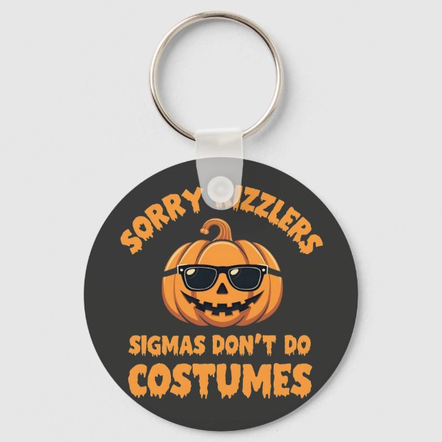 Llavero Lo siento, Rizzlers Sigmas no hace disfraces Hallo (Anverso)