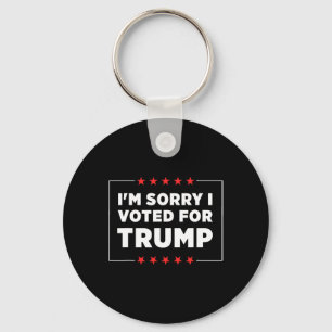 Llavero Lo siento voté por Trump