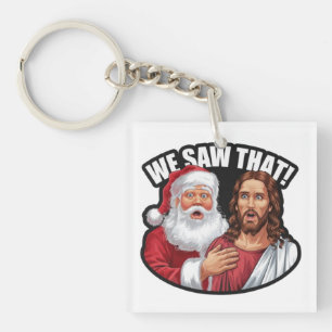 Llavero ¡LO VIMOS! Santa y Jesús Siempre Están Vigilando