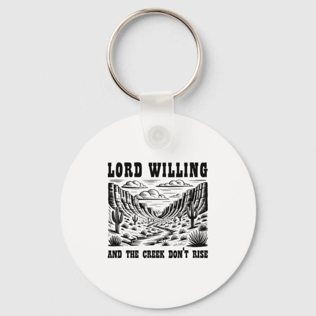 Llavero Lord Willing And The Creek Don't Rise  (Anverso)