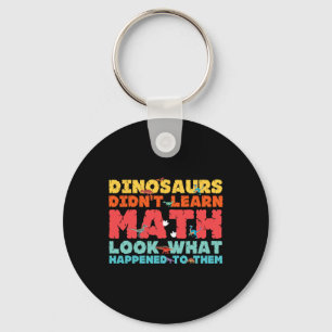 Llavero Los dinosaurios no aprendieron matemáticas Matemát