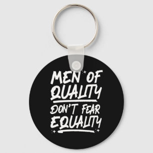 Llavero Los hombres de calidad no temen la igualdad 1