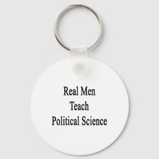 Llavero Los hombres reales enseñan ciencias políticas