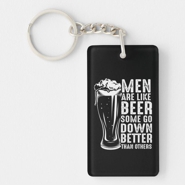 Llavero Los hombres son como la cerveza graciosa (Frente)
