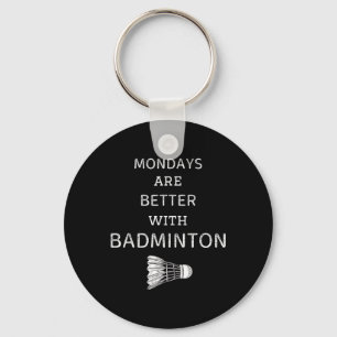 Llavero Los lunes vintage son mejores con bádminton retro