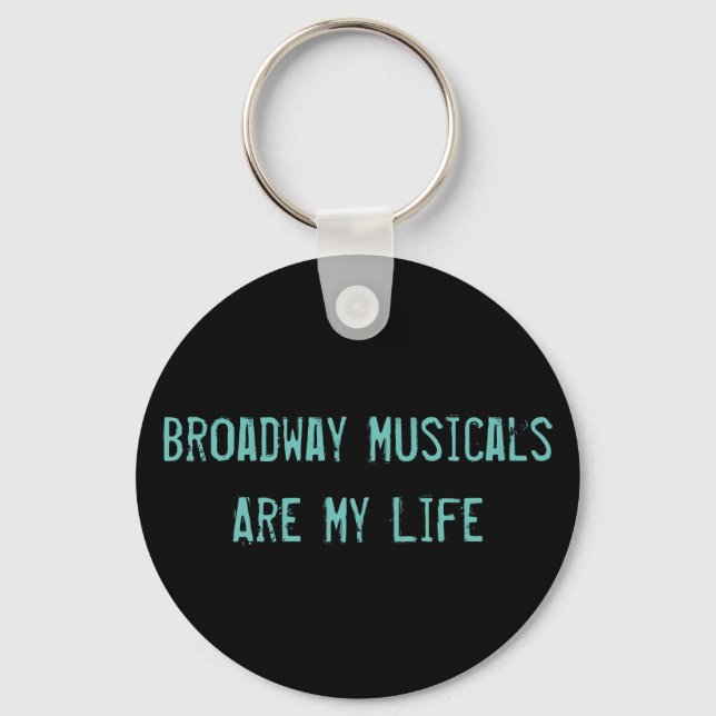 Llavero Los musicales de Broadway son mi cadena de vida (Anverso)