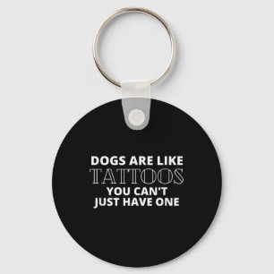 Llavero Los Perros Son Como Tattoos Graciosos Tattooed Per