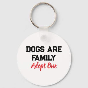 Llavero Los perros son familia Adopta uno cita