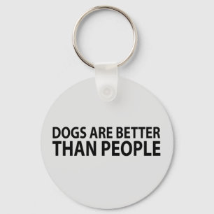 Llavero Los perros son mejores que la gente